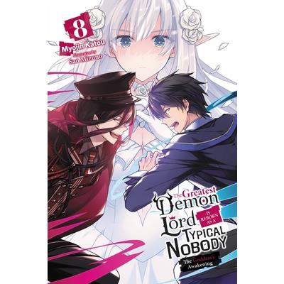 The Greatest Demon Lord Is Reborn as a Typical Nobody, Vol. 8 (Light Novel)