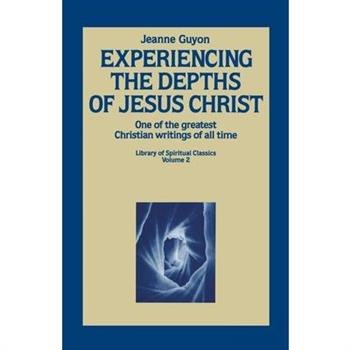 Experiencing the Depths of Jesus Christ