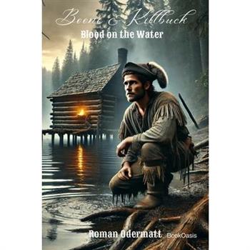 Boone & Killbuck - Blood on the Water