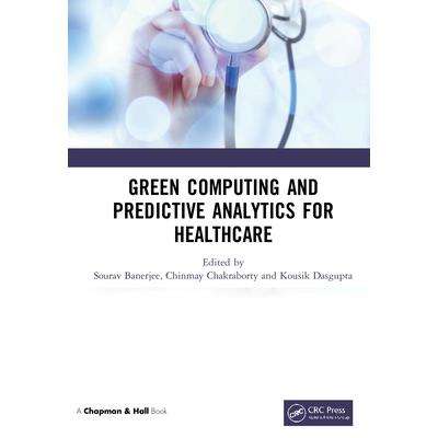 Green Computing and Predictive Analytics for Healthcare