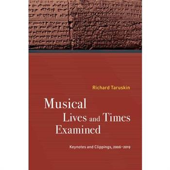 Musical Lives and Times Examined