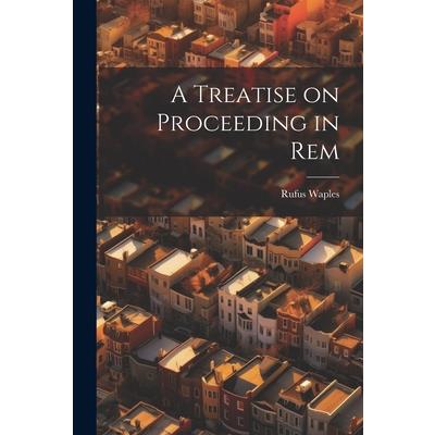 A Treatise on Proceeding in Rem