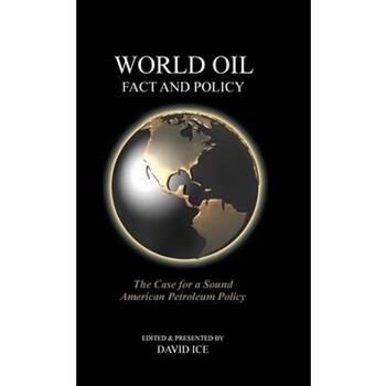 World Oil Fact and Policy