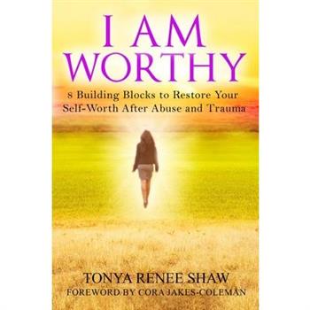 I Am Worthy