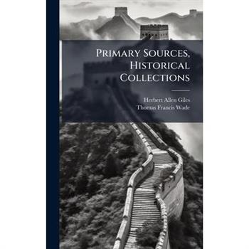 Primary Sources, Historical Collections