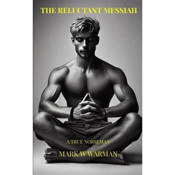 The Reluctant Messiah