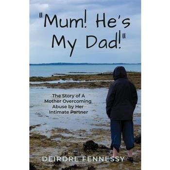 "Mum! He's My Dad!"