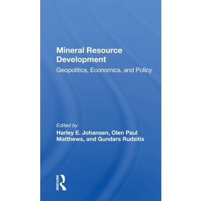 Mineral Resource DevelopmentGeopolitics Economics and Policy