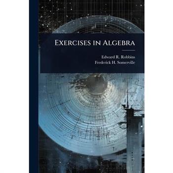 Exercises in Algebra
