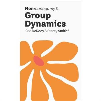 Nonmonogamy and Group Dynamics