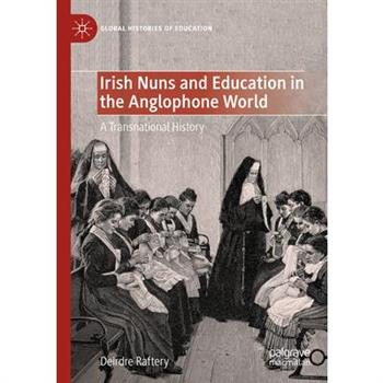 Irish Nuns and Education in the Anglophone World