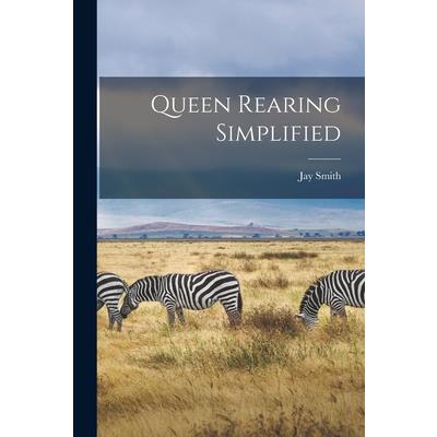 Queen Rearing Simplified