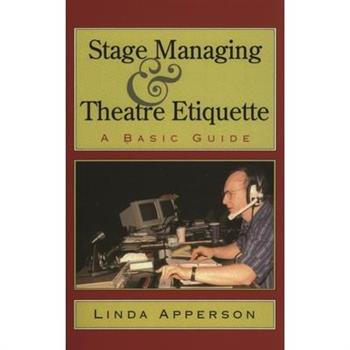 Stage Managing and Theatre Etiquette