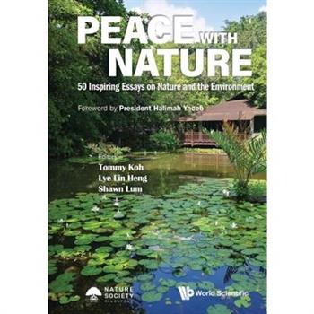 Peace with Nature: 50 Inspiring Essays on Nature and the Environment