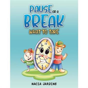 Pause or a Break What to Take