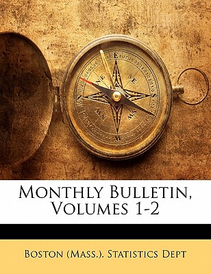 Monthly Bulletin, Volumes 1-2