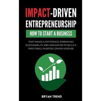 Impact-Driven Entrepreneurship