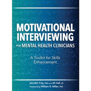 Motivational Interviewing for Mental Health Clinicians