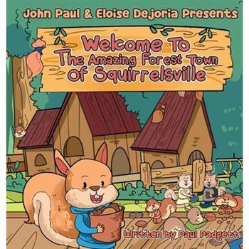 Welcome To The Amazing Forest Town Of Squirrelsville
