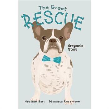 The Great Rescue - Grayson’s Story