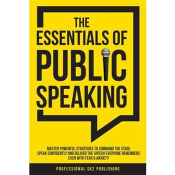 The Essentials of Public Speaking