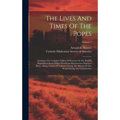 The Lives And Times Of The Popes