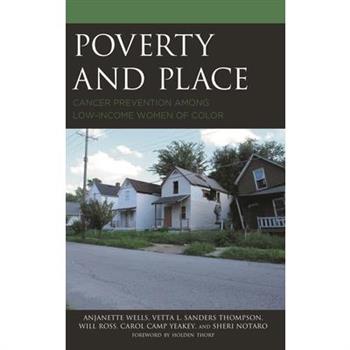 Poverty and PlaceCancer Prevention among Low-Income Women of Color
