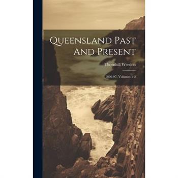 Queensland Past And Present