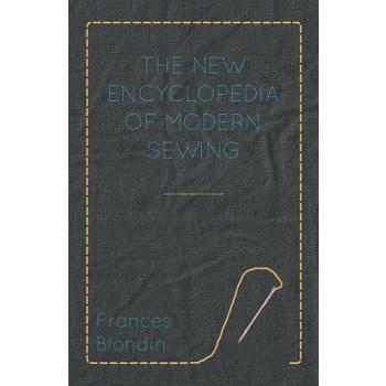 The New Encyclopedia of Modern Sewing