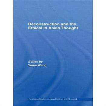 Deconstruction and the Ethical in Asian Thought