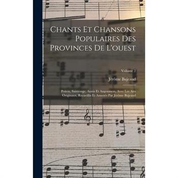 Chants Et Chansons Populaires Des Provinces De L’ouest