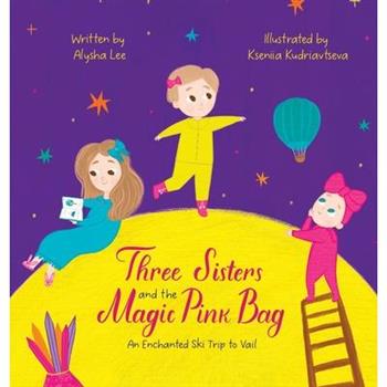 Three Sister and the Magic Pink Bag