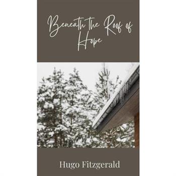 Beneath the Roof of Hope