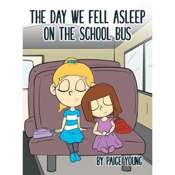 The Day We Fell Asleep on the School Bus