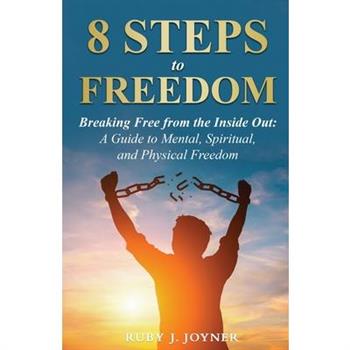 8 Steps to Freedom