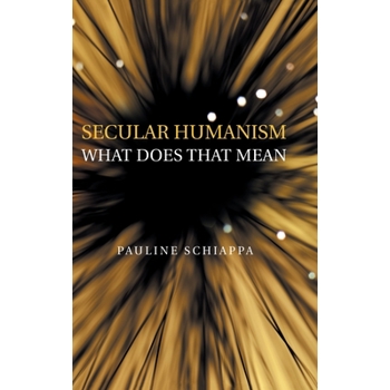 Secular Humanism What Does That Mean