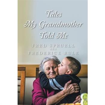 Tales My Grandmother Told Me