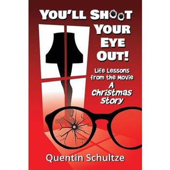 You'll Shoot Your Eye Out!