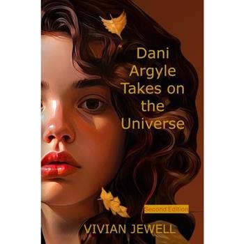 Dani Argyle Takes on the Universe