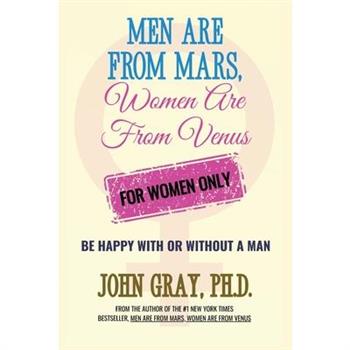 Men are from Mars, Women are from Venus - For Women Only
