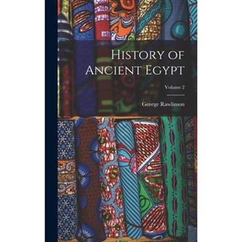 History of Ancient Egypt; Volume 2