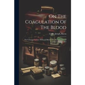 On The Coagulation Of The Blood