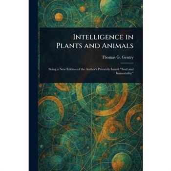 Intelligence in Plants and Animals