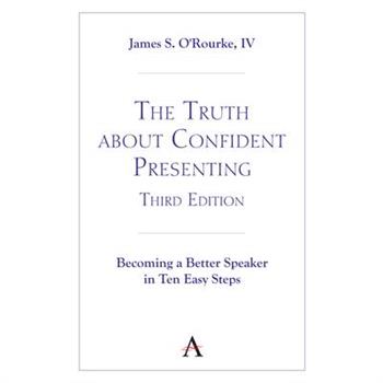 The Truth about Confident Presenting, 3rd Edition