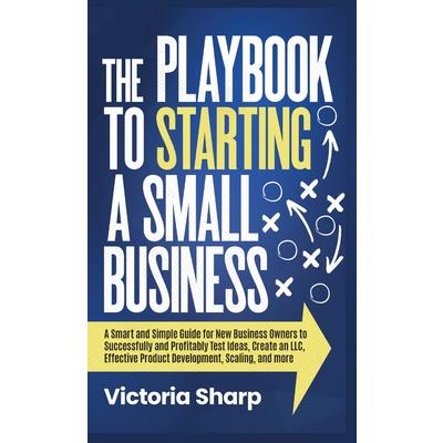 The Playbook to Starting A Small Business