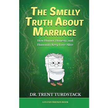 The Smelly Truth About Marriage