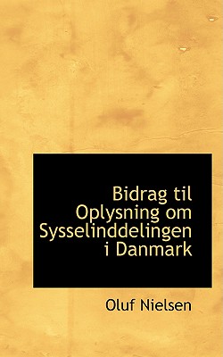 Bidrag Til Oplysning Om Sysselinddelingen I Danmark