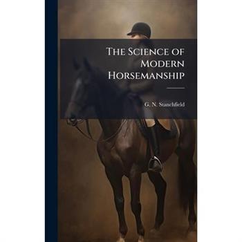 The Science of Modern Horsemanship
