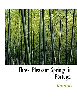 Three Pleasant Springs in Portugal
