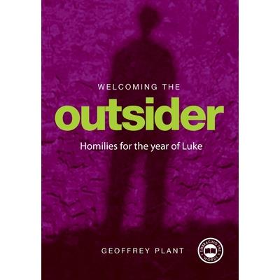 Welcoming The Outsider Reflections for the Year of Luke Year C